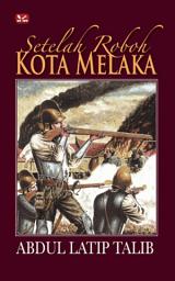 Icon image Setelah roboh Kota Melaka