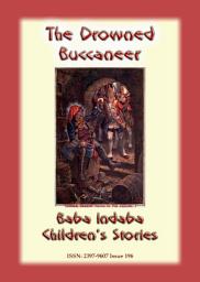 Icon image THE DROWNED BUCCANEER - an American Tale: Baba Indaba Children's Stories Issue 196
