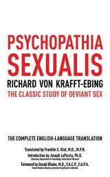 Icon image Psychopathia Sexualis: The Classic Study of Deviant Sex