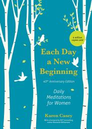Icon image Each Day a New Beginning: Daily Meditations for Women (40th Anniversary Edition)