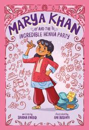 Icon image Marya Khan and the Incredible Henna Party (Marya Khan #1)