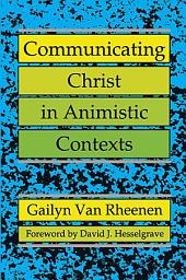 Icon image Communicating Christ in Animistic Contexts