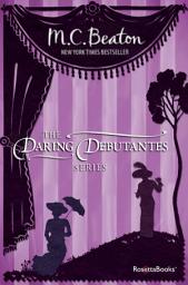 Icon image The Daring Debutantes Series: Henrietta, Molly, Penelope, Lucy, Annabelle, Kitty, Sally