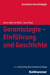 Icon image Gerontologie - Einführung und Geschichte: Ausgabe 2