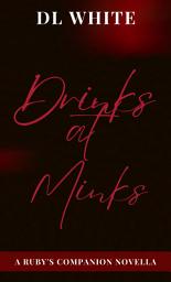 Icon image Drinks at Minks- a Ruby's Companion Novella