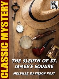 Icon image The Sleuth of St. James's Square