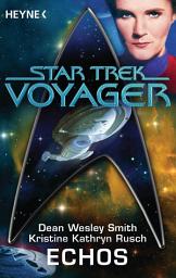 Icon image Star Trek - Voyager: Echos: Roman