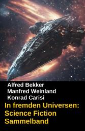 Icon image In fremden Universen: Science Fiction Sammelband