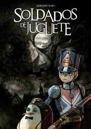 Icon image Soldados de Juguete: Las Precuelas de Corazones de Hierro 2