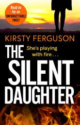 Icon image The Silent Daughter: An unforgettable, heart-stopping page-turner that you won't be able to put down