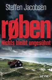 Icon image røben - Nichts bleibt ungesühnt: Thriller