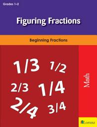 Icon image Figuring Fractions: Beginning Fractions