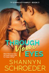 Icon image Through Your Eyes: A Marriage of Convenience Chicago Irish Family Romance