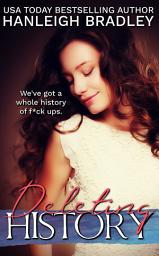 Icon image Deleting History: A Hanleigh's London Enemies to Lovers Romance
