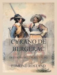 Icon image Cyrano de Bergerac: Deutsche Neuübersetzung