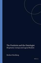 Icon image The Positivist and the Ontologist: Bergmann, Carnap and Logical Realism