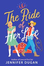 Icon image The Ride of Her Life: A Novel