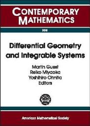Icon image Differential Geometry and Integrable Systems: A Conference on Integrable Systems in Differential Geometry, University of Tokyo, Japan, July 17-21, 2000