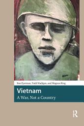 Icon image Vietnam, A War, Not a Country