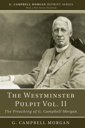 Icon image The Westminster Pulpit vol. II: The Preaching of G. Campbell Morgan