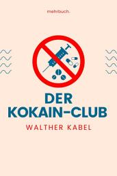 Icon image Der Kokain-Club