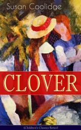 Icon image CLOVER (Children's Classics Series): The Wonderful Adventures of Katy Carr's Sister in Colorado
