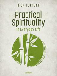Icon image Practical Spirituality in Everyday Life