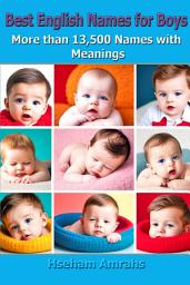 Icon image Best English Names for Boys: More than 13,500 Names with Meanings