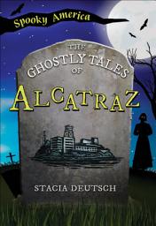 Icon image The Ghostly Tales of Alcatraz