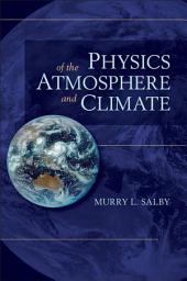 Icon image Physics of the Atmosphere and Climate: Edition 2