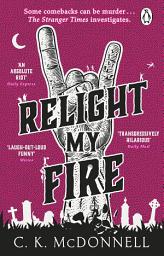Icon image Relight My Fire: (The Stranger Times 4)