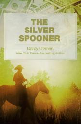 Icon image The Silver Spooner: A Novel
