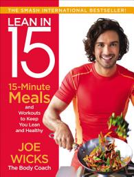 Icon image Lean in 15: 15-Minute Meals and Workouts to Keep You Lean and Healthy