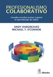 Icon image Profesionalismo colaborativo: Cuando enseñar juntos supone el aprendizaje de todos