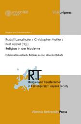 Icon image Religion in der Moderne: Religionsphilosophische Beiträge zu einer aktuellen Debatte