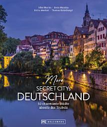 Icon image More Secret Citys Deutschland: 50 charmante Städte abseits des Trubels