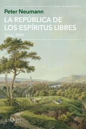 Icon image La república de los espíritus libres: Jena, 1800