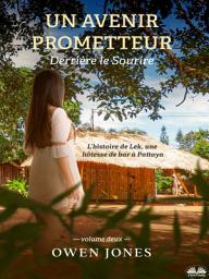 Icon image Un avenir prometteur: L’histoire de lek, une hôtesse de bar à pattaya
