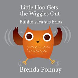 Icon image Little Hoo Gets the Wiggles Out / Buhito saca sus bríos