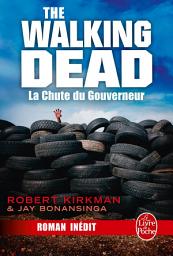 Icon image La Chute du Gouverneur (The Walking Dead Tome 3, Volume 1)