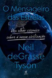 Icon image O mensageiro das estrelas: Uma olhar cósmico sobre a nossa civilização