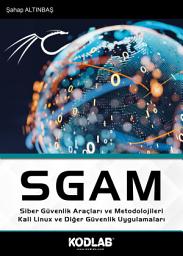 Icon image SGAM - SİBER GÜVENLİK ARAÇLARI VE METODOLOJİLERİ