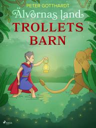 Icon image Älvornas land 4: Trollets barn