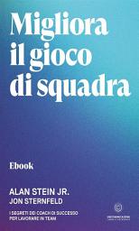Icon image Migliora il gioco di squadra: I Segreti dei Coach di successo per lavorare in Team