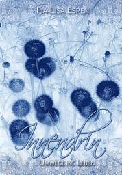 Icon image Innendrin: Umwege ins Leben