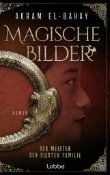 Icon image Magische Bilder: Der Meister der siebten Familie. Roman