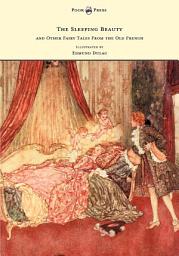 Icon image The Sleeping Beauty and Other Fairy Tales from the Old French - Illustrated by Edmund Dulac