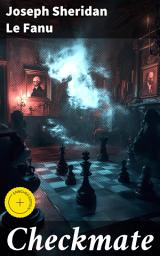 Icon image Checkmate: Enriched edition. A Tale of Deceit and Betrayal: Unraveling the Dark Mysteries of Gothic Horror