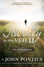 Icon image Journey to the Veil II: Path of Discipleship
