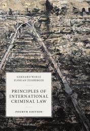 Icon image Principles of International Criminal Law: Edition 4